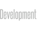 Development